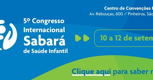 Inscrições abertas: 5º Congresso Internacional Sabará de Saúde Infantil