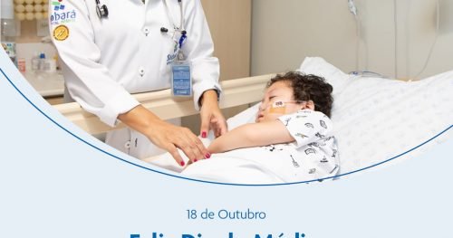 18 de outubro – Dia do Médico Sabará Hospital Infantil parabeniza a todos os médicos