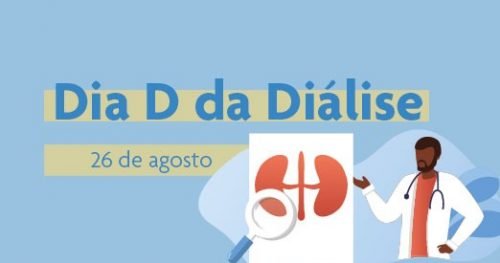 “Vidas importam, a diálise não pode parar”.  26 de agosto – Dia D da Diálise