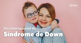 Avanços na medicina permitem hoje identificar a Síndrome de Down antes do nascimento