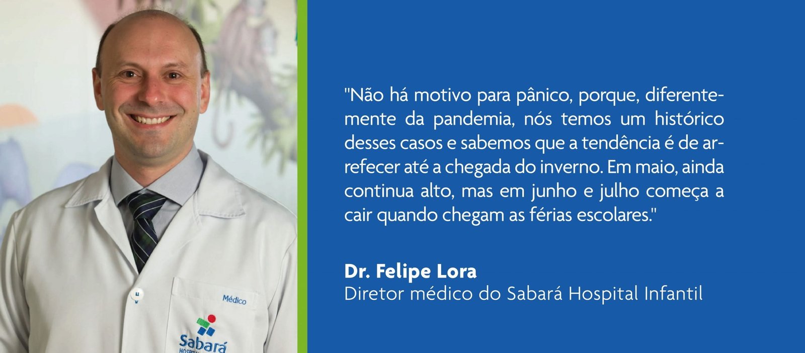 Dr Felipe Lora Diretor Médico Do Sabará Hospital Infantil Participa De Matéria Do Jornal Folha 7927