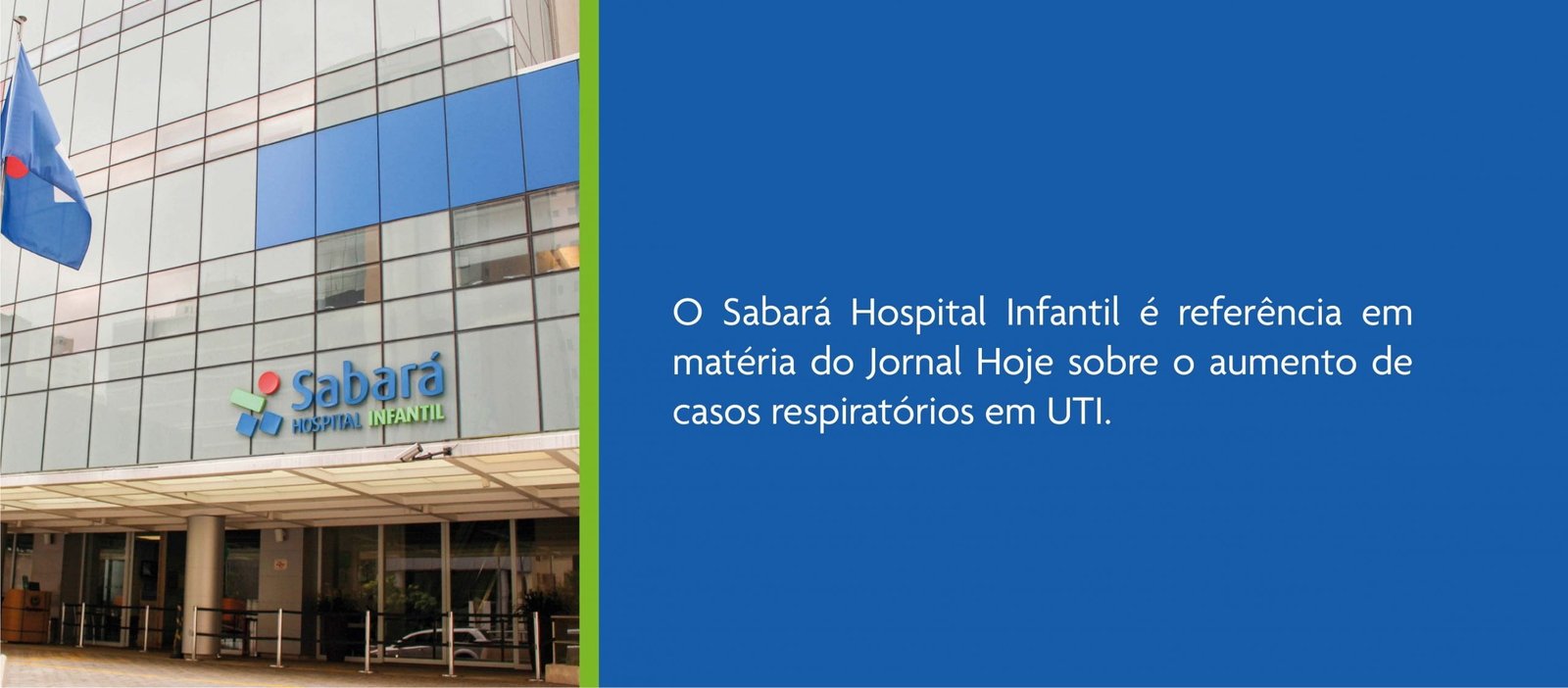 Sabará Hospital Infantil é Referência Em Matéria Do Jornal Hoje Hospital Sabará 5893