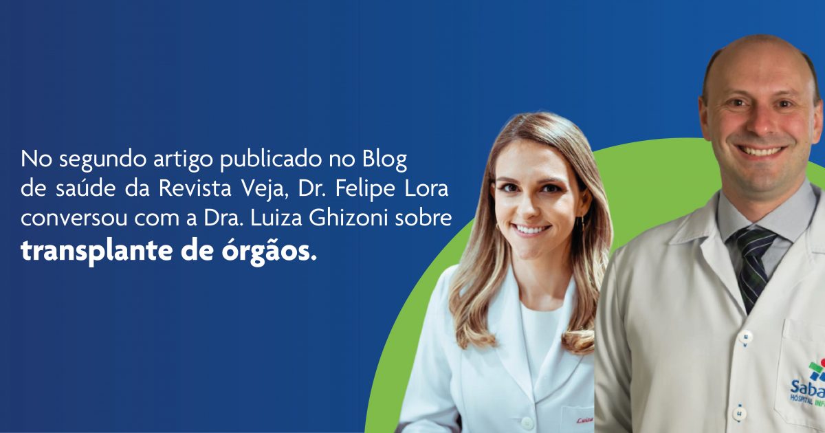 Transplante de órgãos é tema do segundo artigo do Dr. Felipe Lora no Blog da Veja