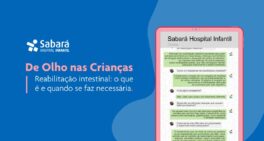 De Olho nas Crianças – Reabilitação Intestinal: O que é e quando se faz necessária