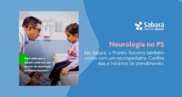 Você sabia que o Sabará conta com um serviço de neurologia no Pronto-Socorro?