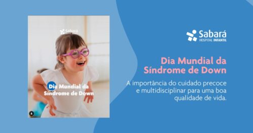 21 de Março – Dia Mundial da Síndrome de Down