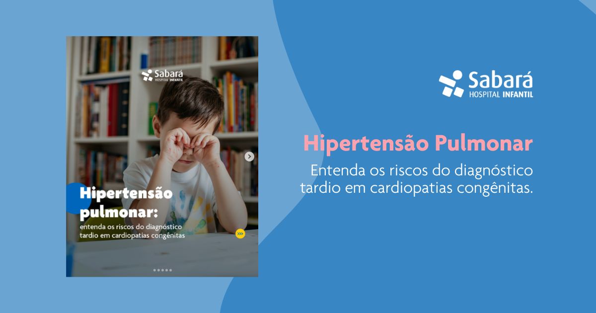 Hipertensão Pulmonar: Entenda os riscos do diagnóstico tardio em cardiopatias congênitas