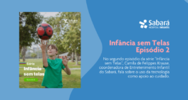 Infância Sem Telas – Episódio 2