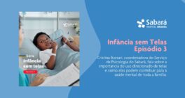 Infância Sem Telas – Episódio 3